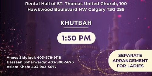 Friday (Jumu\u2019ah) Prayers \u2013 NW Calgary | Ghowsia Islamic Centre Hawkwood Musallah NW