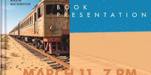 Maxim Matusevich. Book Presentation: Six Trains of No Return