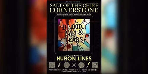 Salt of the Chief Cornerstone  (album release party) with Huron Lines