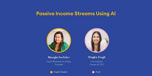Passive Income Streams Using AI with Mangla Sachdev