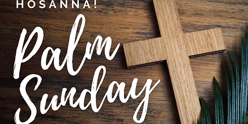 Palm Sunday Weekend