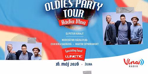 Oldies Party TOUR R\u00e1dia Vlna so skupinou LUNETIC | \u017dilina