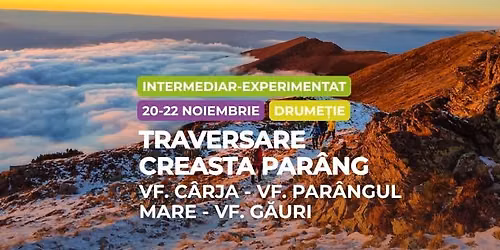Traversare Creasta Par\u00e2ng, Vf. C\u00e2rja - Vf. Par\u00e2ngul Mare - Vf. G\u0103uri