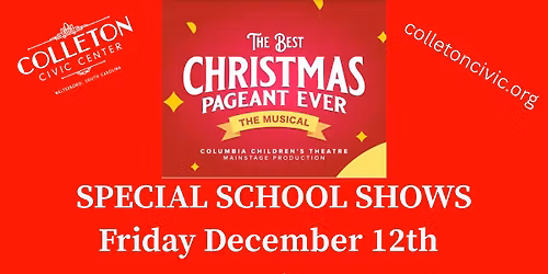 Columbia Children's Theater's Best Christmas Pageant Ever SCHOOL SHOWS