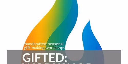 Gifted: Advent Calendar Workshop