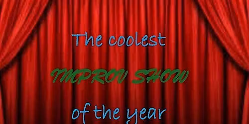The coolest IMPROV SHOW of the year
