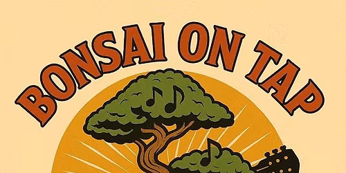 Bonsai on Tap at Myrtle Avenue Brewing!