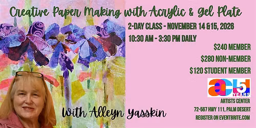 Creative Paper Making with Acrylic & Gel Plate with Alleyn Yasskin
