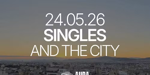 Sunday | Singles and the City | Athens | 25-35