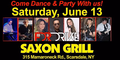 FDR DRIVE Returns to SAXON GRILL