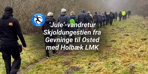 "Jule"-vandretur på Skjoldungestien med Holbæk LMK