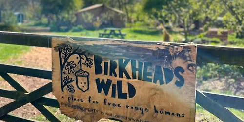 Re-Connect in Nature for Parents \/ Carers and Teens - Birkheads Wild