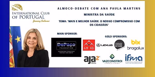 Almo\u00e7o-Debate com Ana Paula Martins, Ministra da Sa\u00fade
