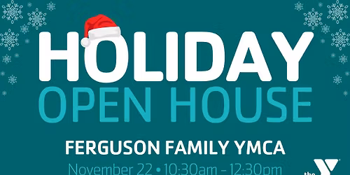 Ferguson Family YMCA Holiday Open House