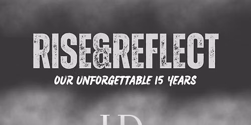 RISE&REFLECT - OUR UNFORGETTABLE 15 YEARS \ud83d\udc9a\ud83d\udda4