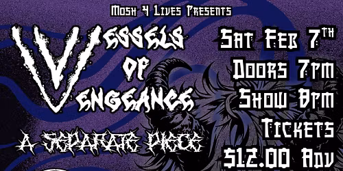 Vessels of Vengeance, A Separate Piece, Mydas XXII, Punk Angels