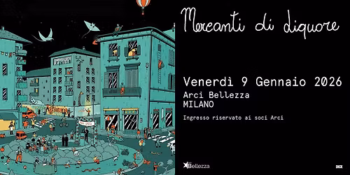 Mercanti di Liquore | Milano, Arci Bellezza