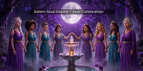 \u27287 years of Sisterhood Celebration \u2728Sacred Waters, Sacred Roots