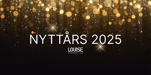 Nytt\u00e5rs p\u00e5 Louise 2025