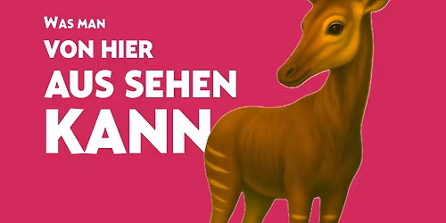 Was man von hier aus sehen kann