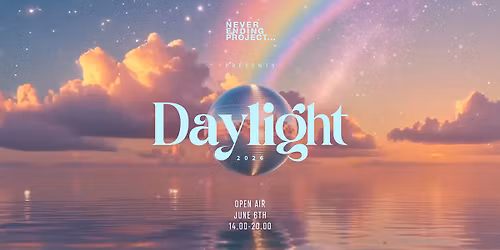 NEVER ENDING PROJECT | DAYLIGHT | JUNE 6