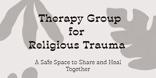 Religious Trauma Therapy Group