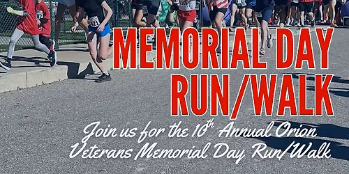 10th Annual Orion Veterans Memorial Day Run\/Walk