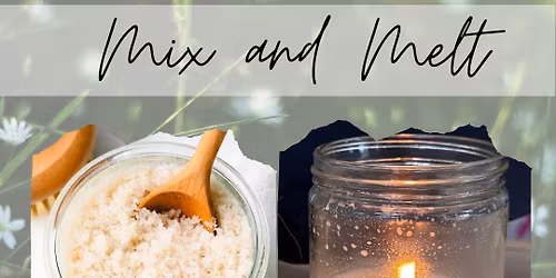 Mix and Melt Workshop