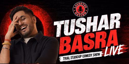 Tushar Basra Live - Trial Standup Comedy show