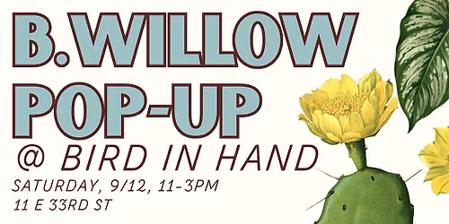 B.Willow Pop-Up Shop at Bird In Hand Caf\u00e9