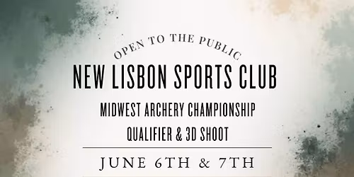 NLSC - Midwest Archery Championship Qualifier & 3D Shoot 