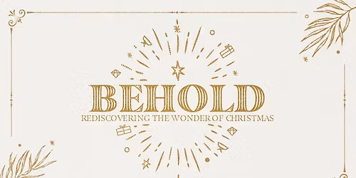 Behold | Message Series