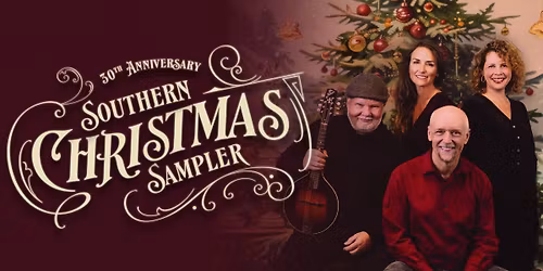 Southern Christmas Sampler: 30th Anniversary Dec 10-28
