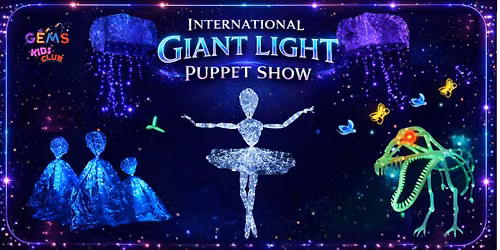 GIANT LIGHT PUPPET SHOW
