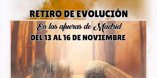 En Madrid; Retiro para el despertar de la consciencia; 13-16 Noviembre -Con herramientas Ancestrales
