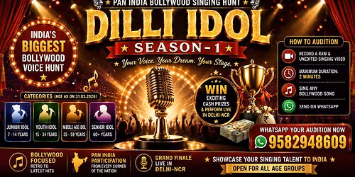 \ud83c\udfa4 DILLI IDOL SEASON-1 \u2013 PAN INDIA BOLLYWOOD SINGING HUNT 