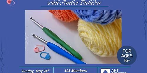 Crochet Basics with Amber Buhidar