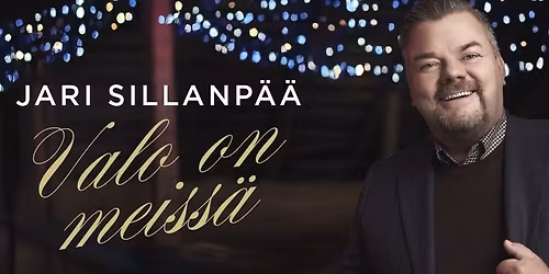 Jari Sillanp\u00e4\u00e4 - Valo on meiss\u00e4 -joulukonserttikiertue
