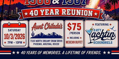 Class of \u201886 and \u201887 - 40 year reunion!