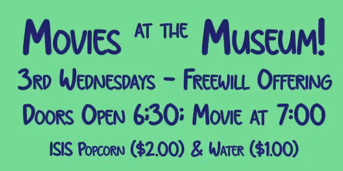 Movies at the Museum!