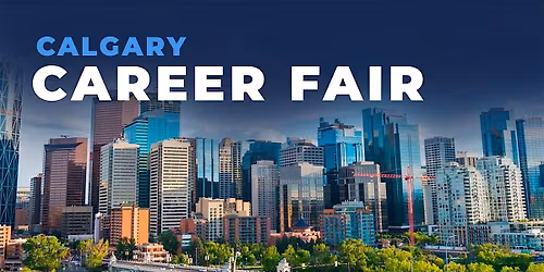 Calgary Career Fair and Training Expo Canada - September 24, 2026