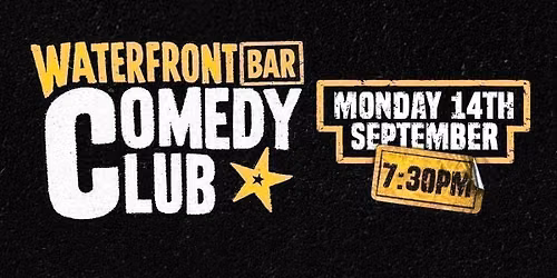 Waterfront Comedy Club - September