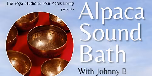 Sound Bath with Alpacas