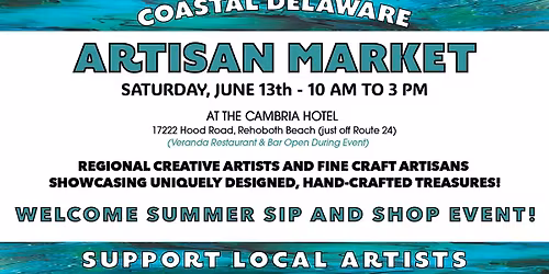 Coastal Delaware Artisan Market "Welcome Summer!" Sip & Shop