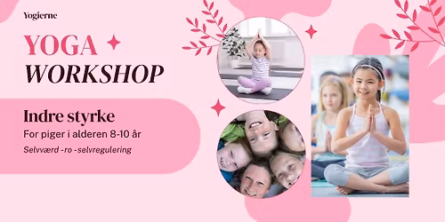 Yoga og indre styrke - et frirum for piger (8-10 \u00e5r)