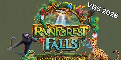 VBS 2026 "Rainforest Falls"
