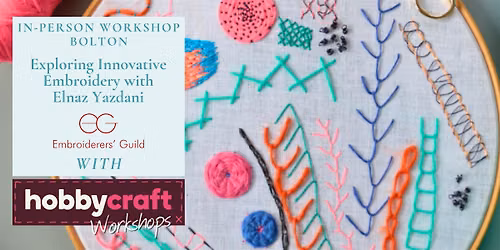 In Person Workshop: Exploring Innovative Embroidery (Bolton)