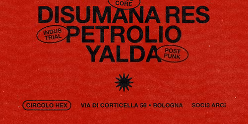 Disumana Res \u2022 Petrolio \u2022 Yalda \u2605 Live \u26b2 Circolo Hex