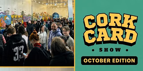 Cork Card Show | October Edition