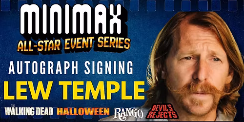Minimax All-Star Event Series: Lew Temple Signing